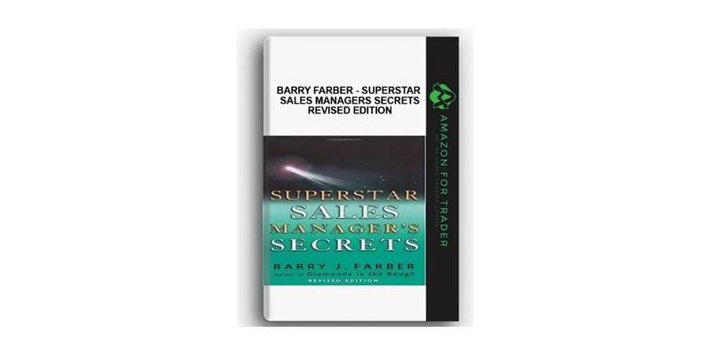 «Superstar sales manager’s secrets», B. Farber